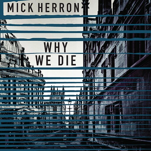 Why We Die, Mick Herron