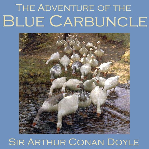 The Adventure of the Blue Carbuncle, Arthur Conan Doyle