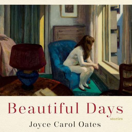 Beautiful Days, Joyce Carol Oates