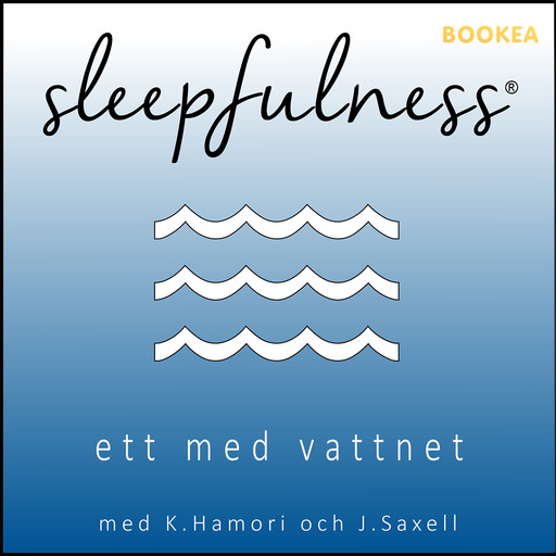 Ett med vattnet - guidad avslappning, Katrine Hamori, Jennifer Saxell