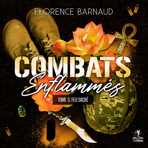 Combats enflammés - tome 3, Florence Barnaud