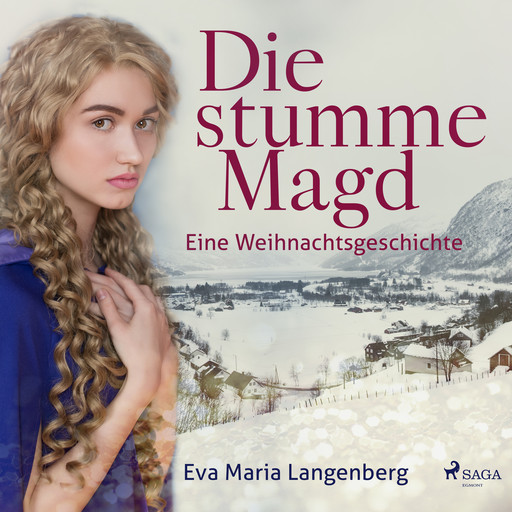 Die stumme Magd - Eine Weihnachtsgeschichte, Eva-Maria Langenberg