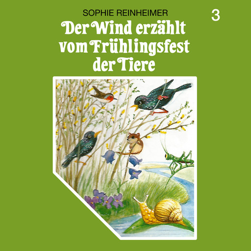 Der Wind erzählt, Folge 3: Der Wind erzählt vom Frühlingsfest der Tiere, Sophie Reinheimer
