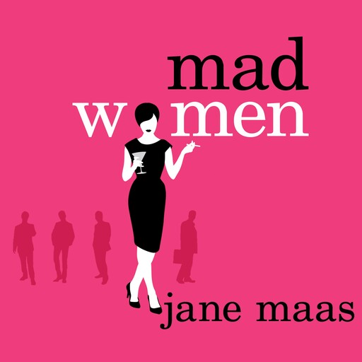 Mad Women, Jane Maas