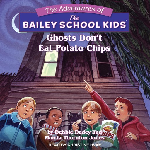 Ghosts Don't Eat Potato Chips, Debbie Dadey, Marcia Thornton Jones