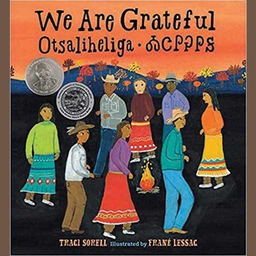 We Are Grateful, Traci Sorell