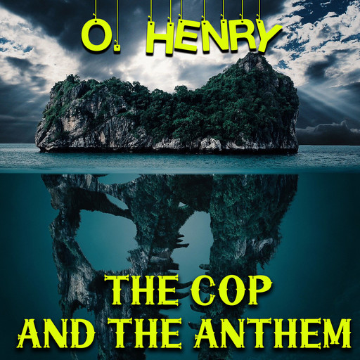 The Cop and the Anthem, O.Henry