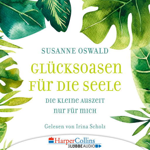 Glücksoasen - Die kleine Auszeit nur für mich (Ungekürzt), Susanne Oswald