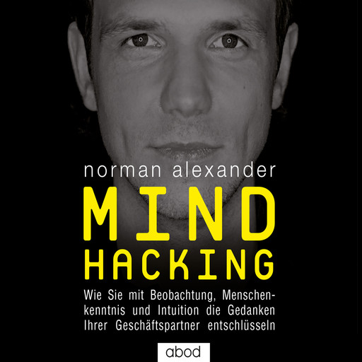 Mind Hacking, Norman Alexander