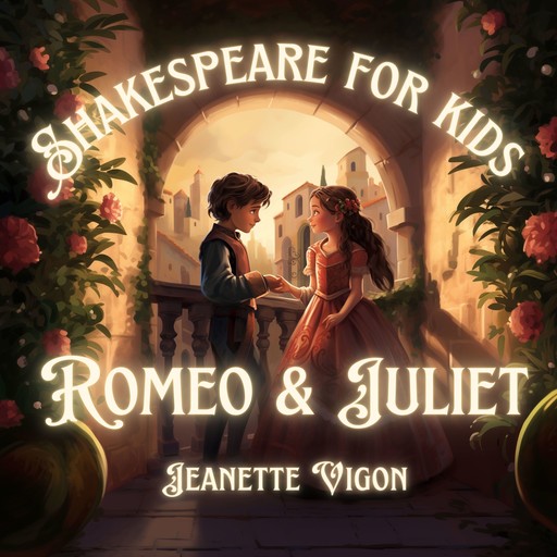 Romeo and Juliet | Shakespeare for kids, Jeanette Vigon