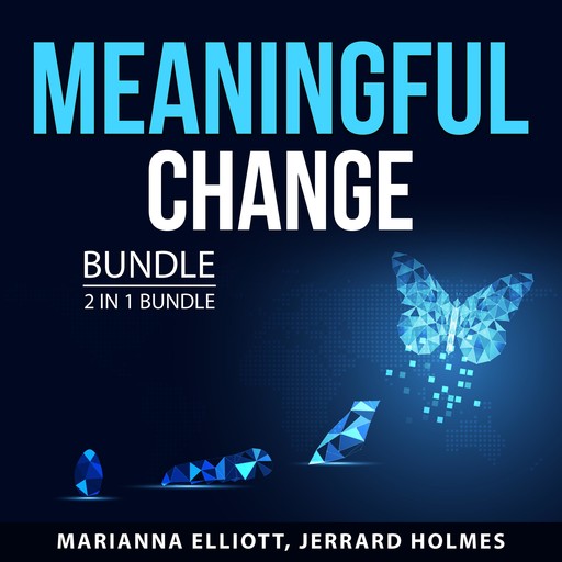 Meaningful Change Bundle, 2 in 1 Bundle, Marianna Elliott, Jerrard Holmes