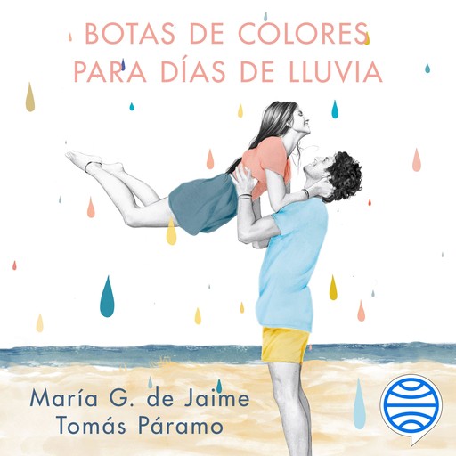 Botas de colores para días de lluvia, María G. de Jaime, Tomás Páramo