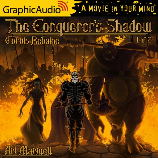 Conqueror's Shadow, The (1 of 2) [Dramatized Adaptation], Ari Marmell