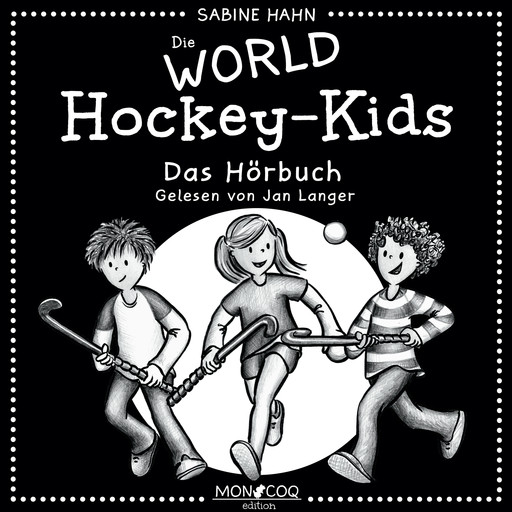 Die WORLD Hockey-Kids (Ungekürzt), Sabine Hahn