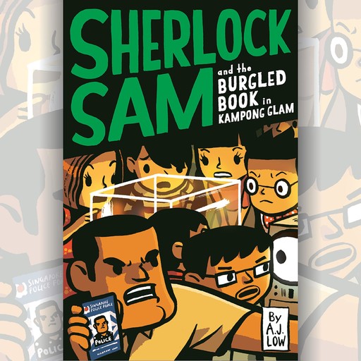 Sherlock Sam and the Burgled Book in Kampong Glam, A.J. Low