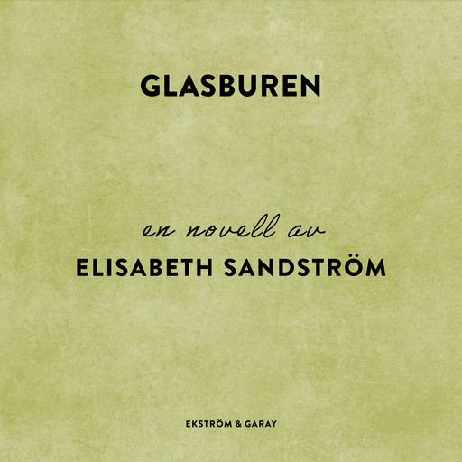 Glasburen, Elisabeth Sandström