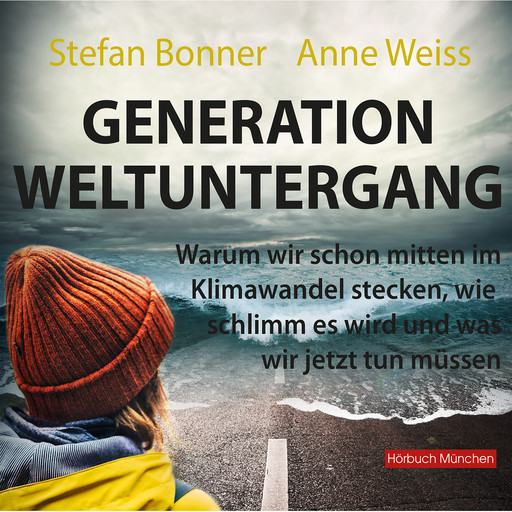 Generation Weltuntergang, Stefan Bonner, Anne Weiss