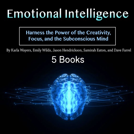 Emotional Intelligence, Jason Hendrickson, Dave Farrel, Emily Wilds, Samirah Eaton, Karla Wayers