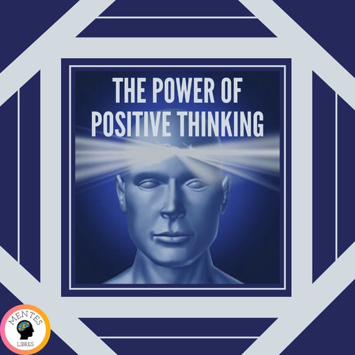 The Power of Positive Thinking, MENTES LIBRES