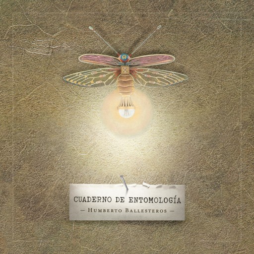Cuaderno de entomología, Humberto Ballesteros