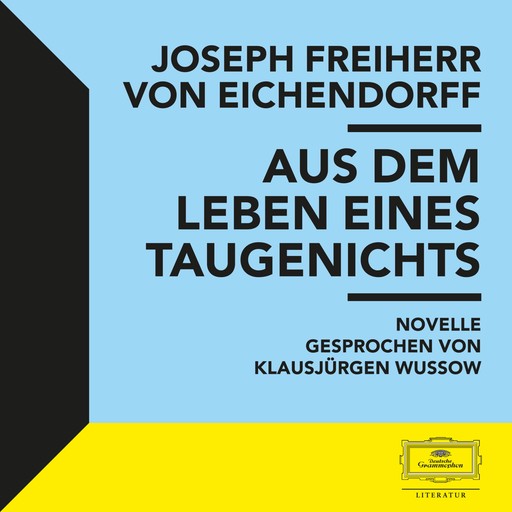 Eichendorff: Aus dem Leben eines Taugenichts, Joseph Freiherr von Eichendorff
