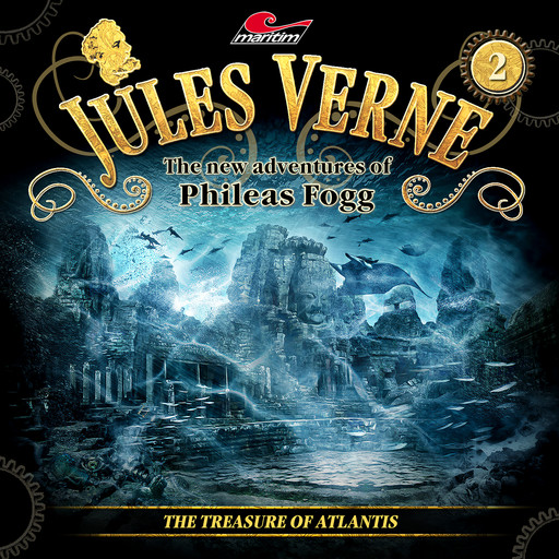 Jules Verne, The new adventures of Phileas Fogg, Episode 2: The treasure of Atlantis, Annette Karmann, Alicia Gerrard, Markus Topf