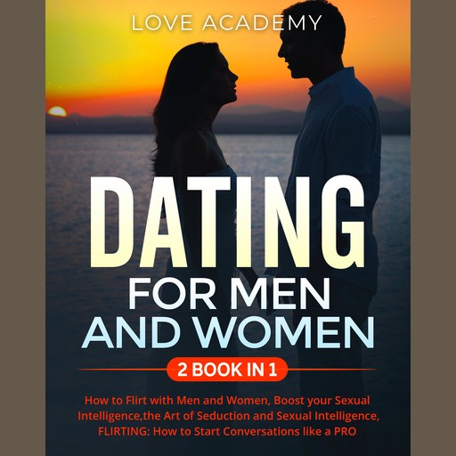DATING for Men and Women, Love Academy