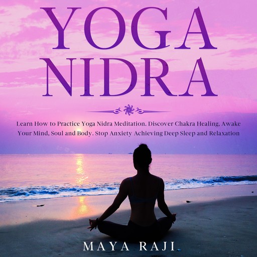 Yoga Nidra, Maya Raji