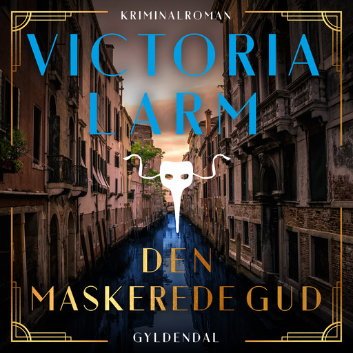 Den maskerede gud, Victoria Larm