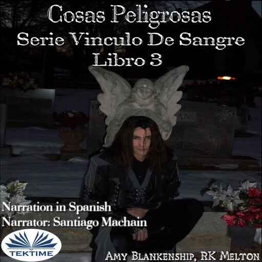 Cosas Peligrosas-Serie Vinculo De Sangre Libro 3, Amy Blankenship
