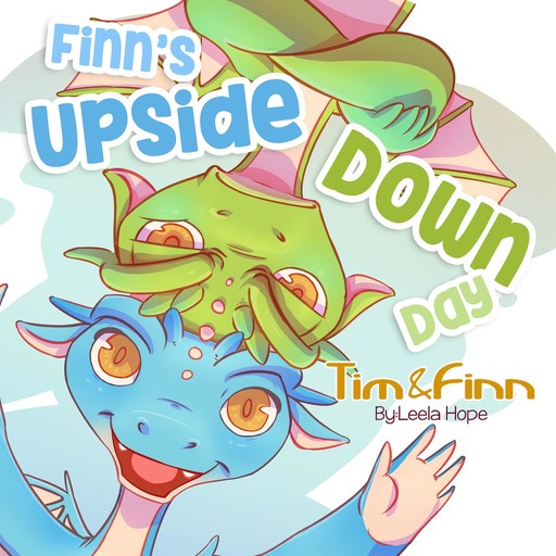 Finn's Upside-Down Day, Leela Hope