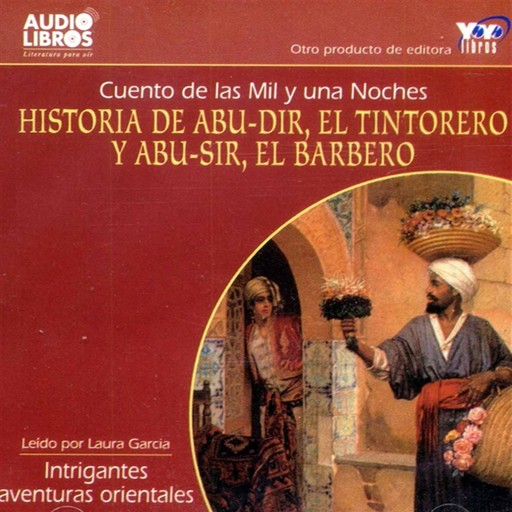 Historia De Abu-Dir, El Tintorero Y Abu-Sir, El Barbero…, 
