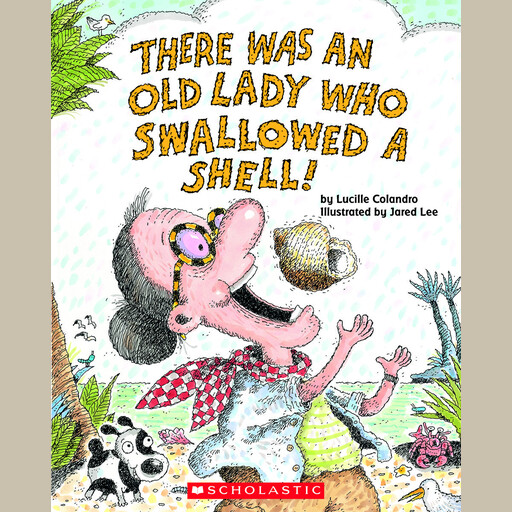 There Was an Old Lady Who Swallowed a Shell!, Lucille Colandro