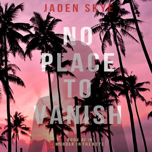 No Place to Vanish, Jaden Skye