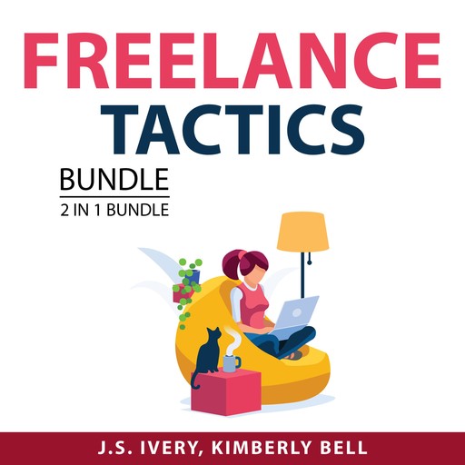 Freelance Tactics Bundle, 2 in 1 Bundle, Kimberly Bell, J.S. Ivery