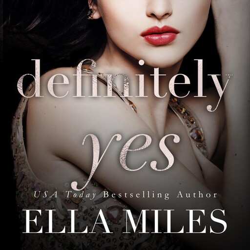 Definitely Yes, Ella Miles