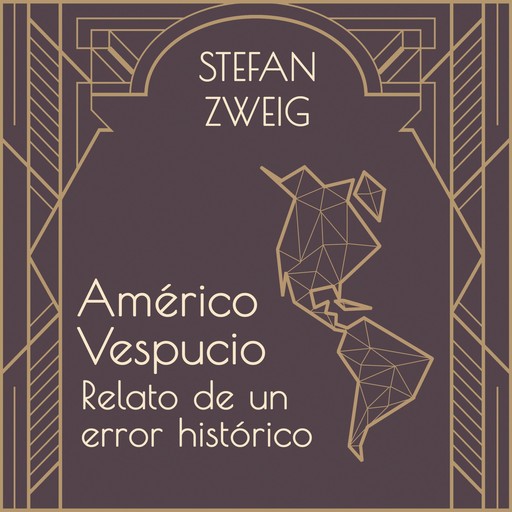 Américo Vespucio, Stefan Zweig