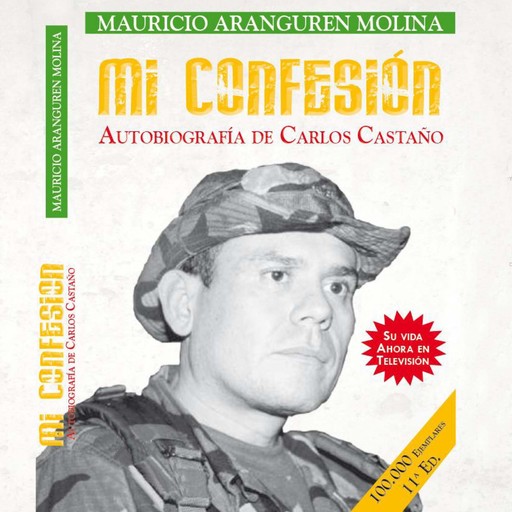 Mi confesión: Autobiografía de Carlos Castaño, Mauricio Aranguren