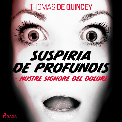 Suspiria De Profundis - Nostre Signore del Dolore, Thomas De Quincey