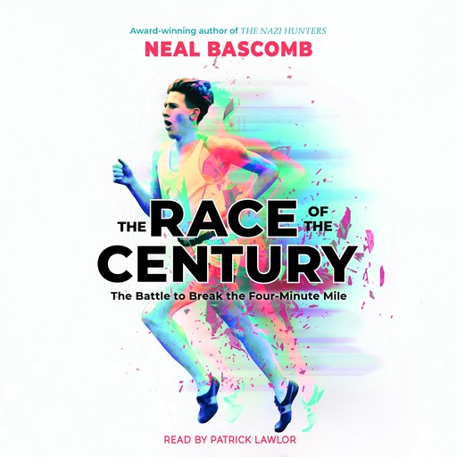 The Race of the Century: The Battle to Break the Four-Minute Mile (Scholastic Focus), Neal Bascomb