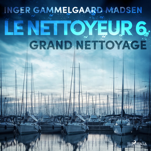 Le Nettoyeur 6 : Grand nettoyage, Inger Gammelgaard Madsen