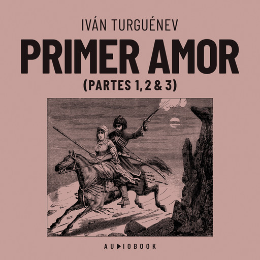 Primer amor (Completo), Iván Turguenev