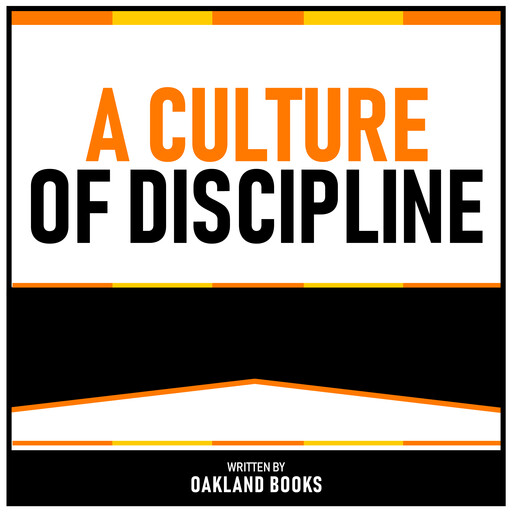 A Culture Of Discipline, Oakland Books