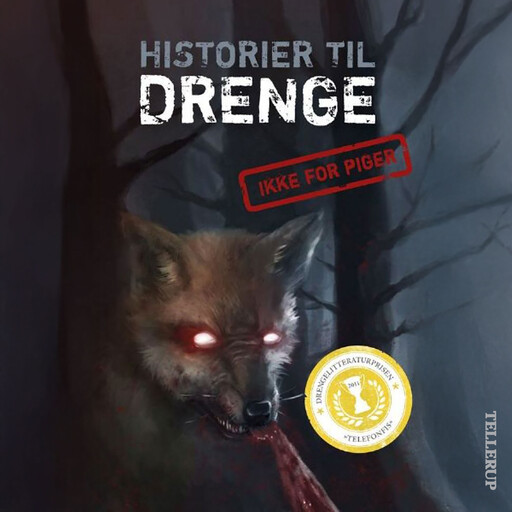 Historier til drenge #1: Historier til drenge [IKKE FOR PIGER], Nick Clausen, Carina Evytt, Michael Kamp, Pernille Eybye, Helene Tegtmeier, Lene Dybdahl, Anika Eibe, Bjarke Schjødt Larsen, Mette Julin