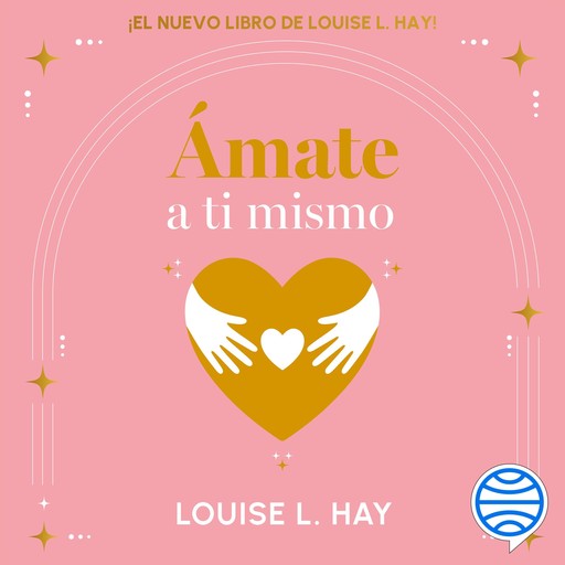 Ámate a ti mismo, Louise Hay