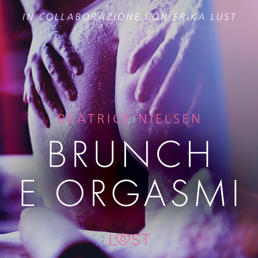 Brunch e orgasmi - Breve racconto erotico, Beatrice Nielsen
