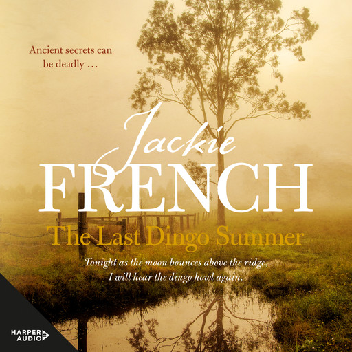 The Last Dingo Summer (The Matilda Saga, #8), Jackie French