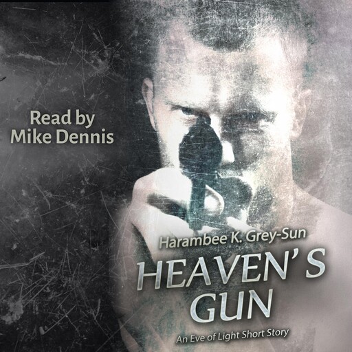 Heaven's Gun, Harambee Grey-Sun