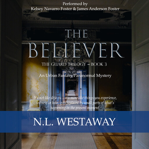 The Believer (The Guard Trilogy, Book 3), N.L. Westaway