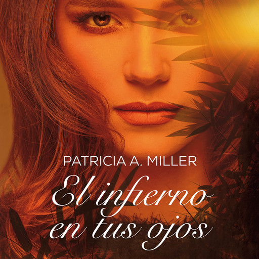 El infierno en tus ojos, Patricia Miller